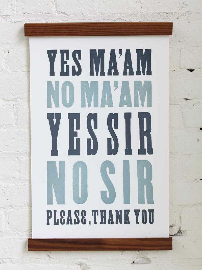 Yes, Ma'am and No, Sir